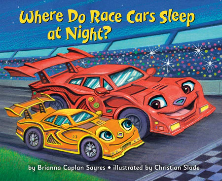 PRH - WHERE DO RACE CARS SLEEP AT NIGHT BOOK